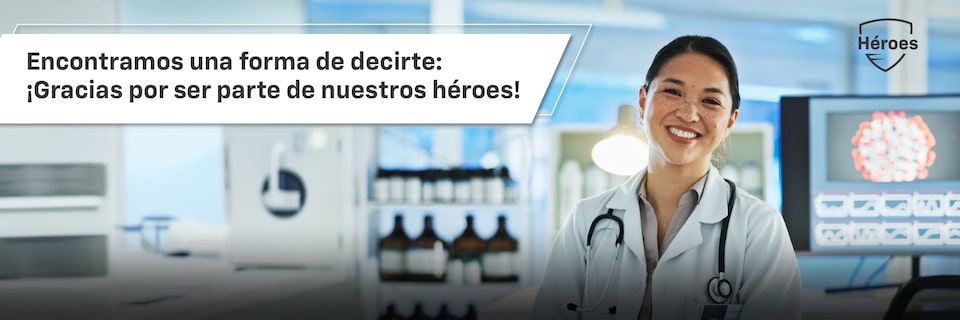 Chevrolet Plan héroes - Encontramos una forma de decirte ¡Gracias por ser parte de nuestros héroes!