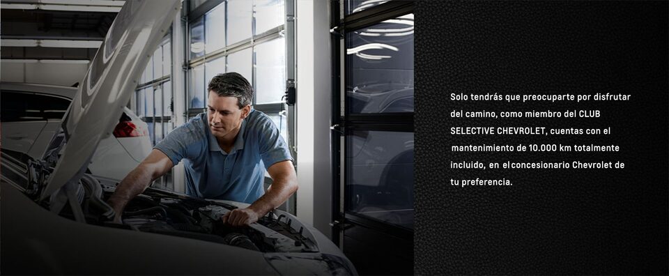 Conoce los beneficios en mantenimiento por pertenecer a Club Selective Chevrolet