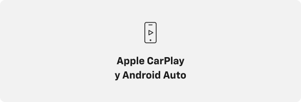 Apple CarPlay y Android Auto.