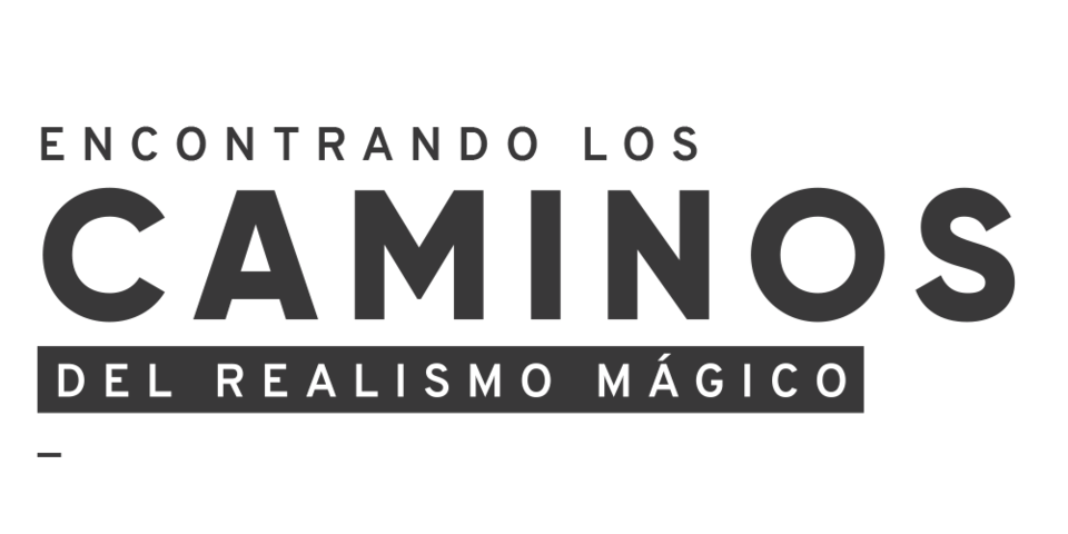 Encontrando los caminos del realismo mágico